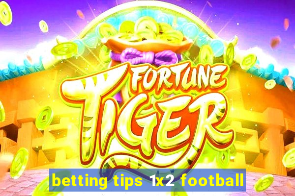 betting tips 1x2 football